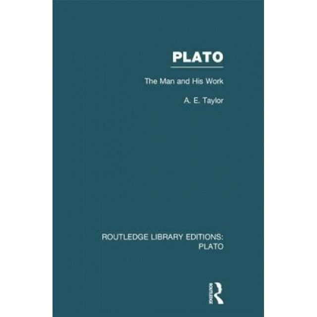 Platon: l'Homme et Son Œuvre (Routledge Library Editions: Plato)