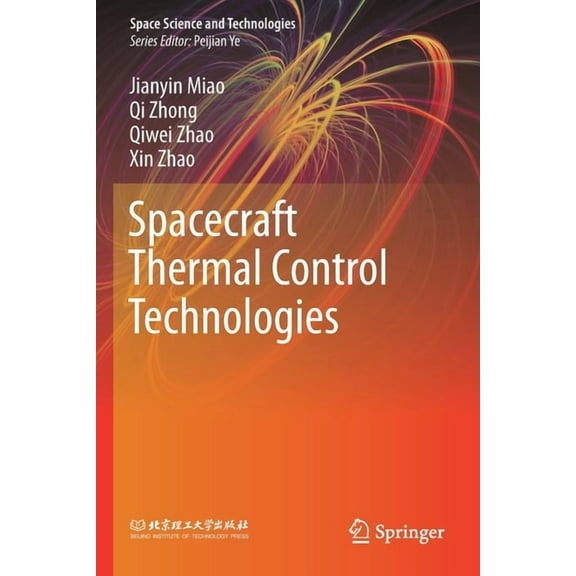 Space Science and Technologies Spacecraft Thermal Control Technologies, (Paperback)