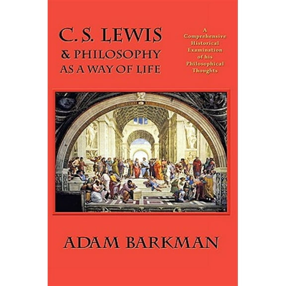 C. S. Lewis & Philosophy as a Way of Life