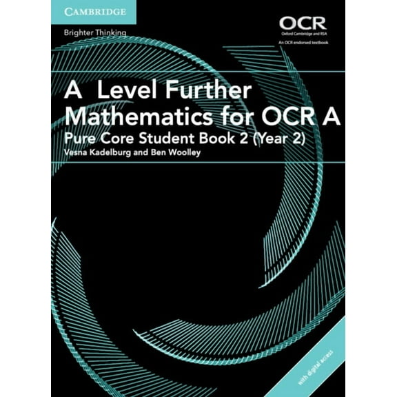 As/A Level Further Mathematics OCR A Level Further Mathematics for OCR a Pure Core Student Book 2 (Year 2) with Cambridge Elevate Edition (2 Years), (Paperback)