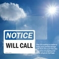 thumbnail image 6 of (2 Pack) Will Call OSHA Notice Sign 18 Inch X 12 Inch Vinyl Label Decal Sticker Weather Resistant, UV Protected for Workplace, Business, and Construction Site, Made in the USA, 6 of 7