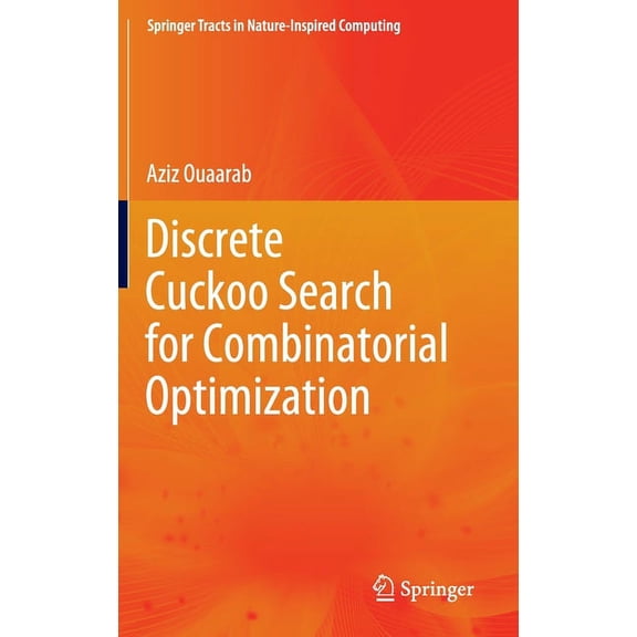 Springer Tracts in Nature-Inspired Compu Discrete Cuckoo Search for Combinatorial Optimization, (Hardcover)