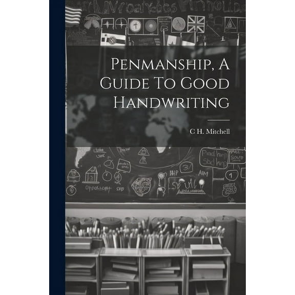Penmanship, A Guide To Good Handwriting (Paperback)