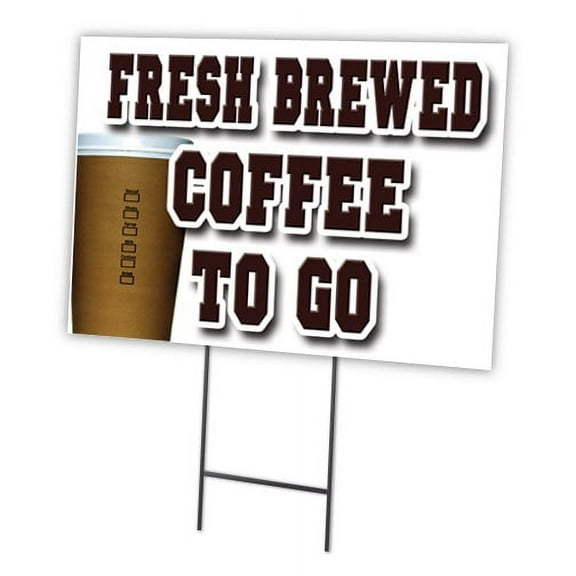 Fresh Brewed Coffee To 24" x 36" Yard Sign & Stake | Advertise Your Business | Stake Included Double Sided Image | Made in The USA