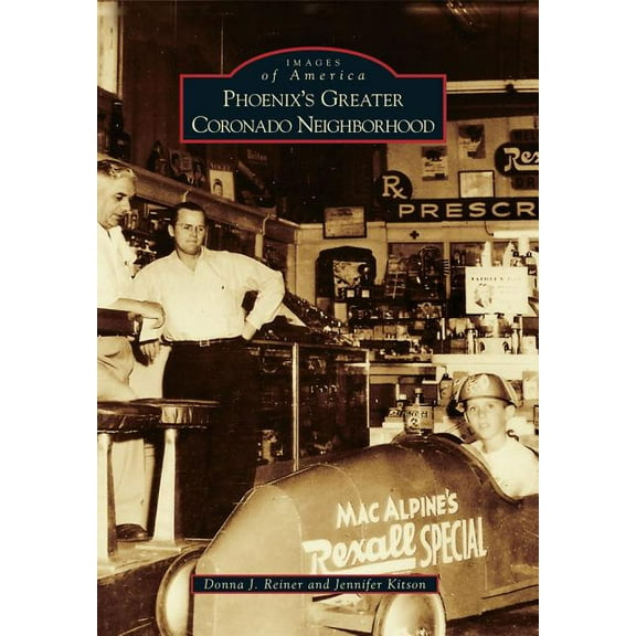Images of America: Phoenix's Greater Coronado Neighborhood (Paperback)