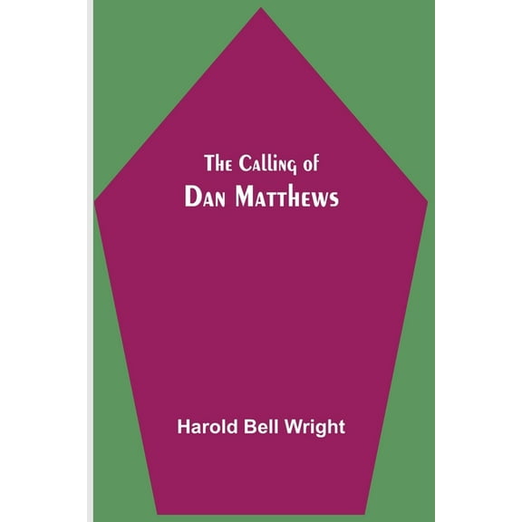 The Calling of Dan Matthews, (Paperback)