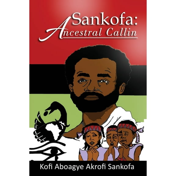 Sankofa: Ancestral Callin (Paperback)