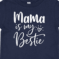 thumbnail image 4 of Inktastic Mama is My Bestie Boys or Girls Baby T-Shirt, 4 of 5