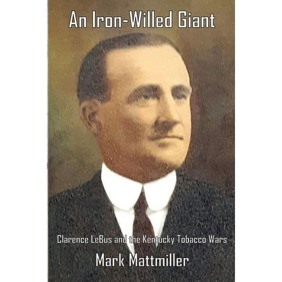An Iron-Willed Giant (Paperback)