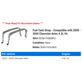 thumbnail image 2 of Fuel Tank Strap - Compatible with 2000 - 2005 Chevy Astro 4.3L V6 2001 2002 2003 2004, 2 of 2