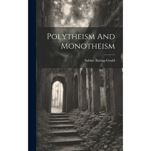 Polytheism And Monotheism (Hardcover)