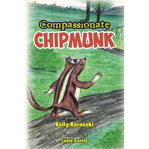 Compassionate Chipmunk, (Paperback)