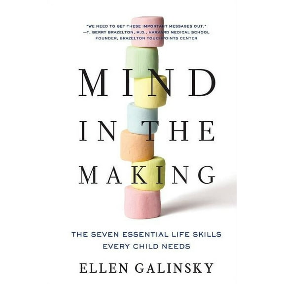 Mind in the Making: The Seven Essential Life Skills Every Child Needs, (Paperback)