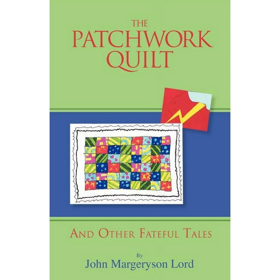 Patchwork Quilt : And Other Fateful Tales