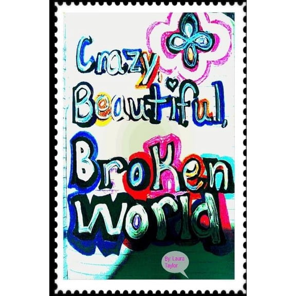 Crazy, Beautiful, Broken World (Paperback)
