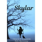Skye's Journey: Skylar : A Little Girl Heals (Series #2) (Paperback)