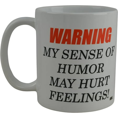 

Rude Sarcastic Funny Coffee Mug Warning My Sense Of Humor May Hurt Feelings Novelty Cup Gift Idea