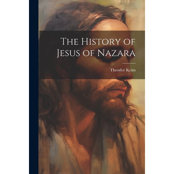 The History of Jesus of Nazara (Paperback)