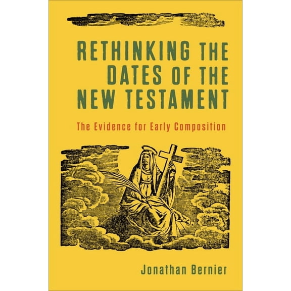 Rethinking the Dates of the New Testament, (Hardcover)