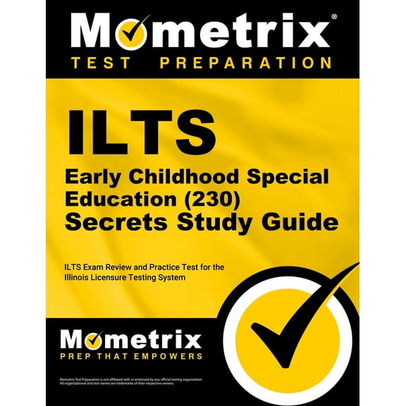 ILTS Early Childhood Special Education (230) Secrets Study Guide: ILTS Exam Review and Practice Test for the Illinois Li, (Paperback)