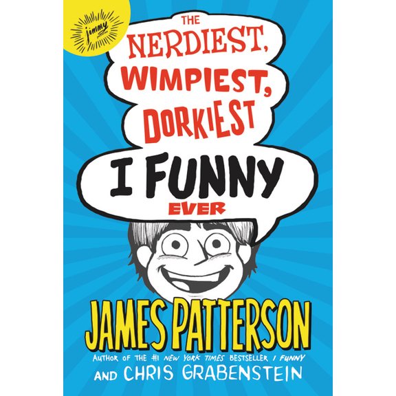 The Nerdiest, Wimpiest, Dorkiest I Funny Ever (Hardcover)