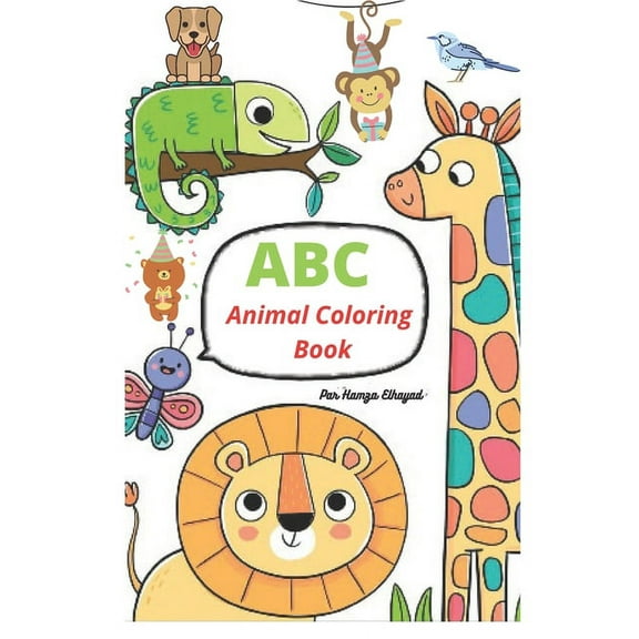 ABC Animal Coloring Book: Cute Alphabet Coloring Book For Kids, Education, Children's Coloring Books (Kids coloring activi (Paperback)