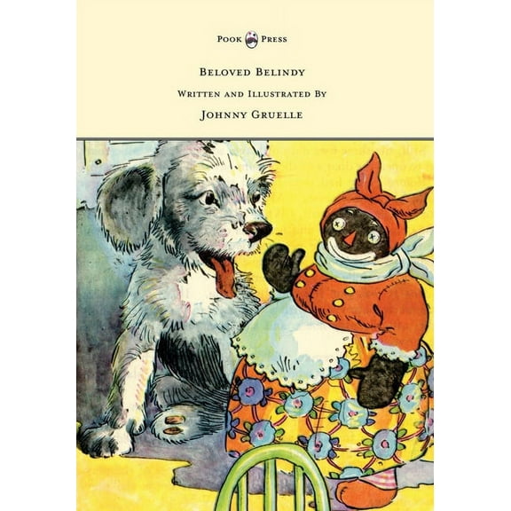 Beloved Belindy - Written and Illustrated by Johnny Gruelle (Paperback)
