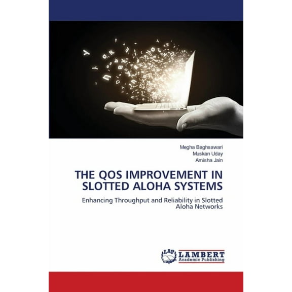The Qos Improvement in Slotted Aloha Systems, (Paperback)