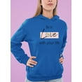 thumbnail image 2 of Be In Love With Your Life Hoodie Women -Image by Shutterstock, Female 4X-Large, 2 of 4