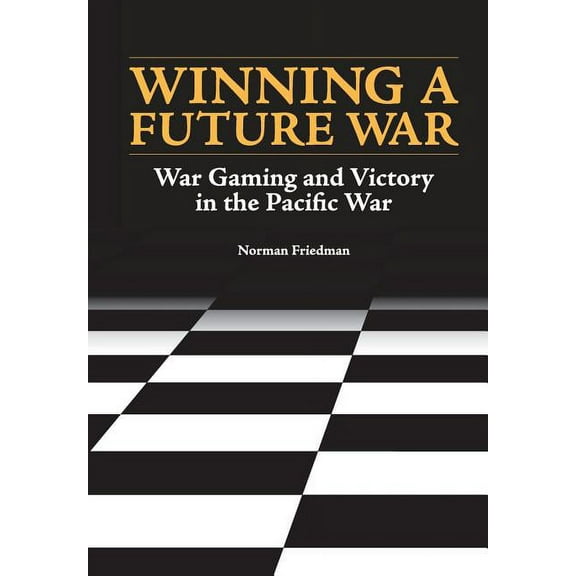 Winning a Future War: War Gaming and Victory in the Pacific (Paperback)