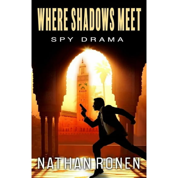 An Arik Bar Nathan Novel: Where Shadows Meet (Series #2) (Paperback)