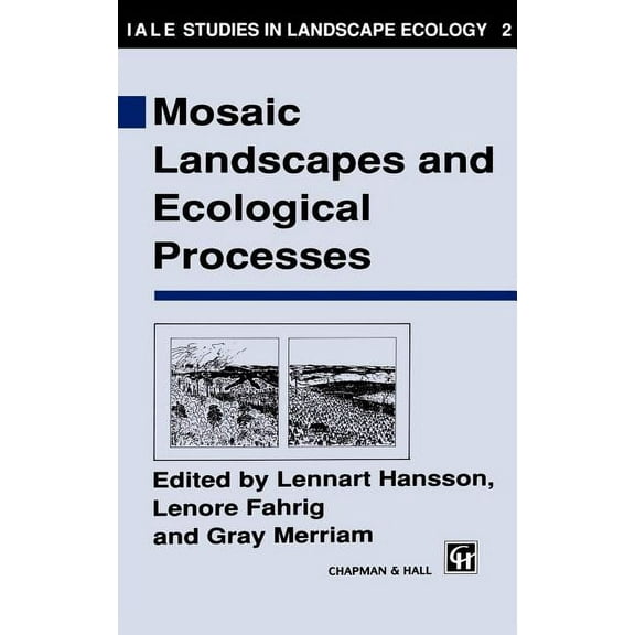 Iale Studies in Landscape Ecology Mosaic Landscapes and Ecological Processes, Book 2, (Hardcover)