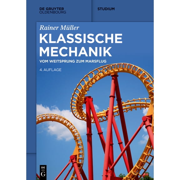 de Gruyter Studium Klassische Mechanik: Vom Weitsprung Zum Marsflug, (Paperback)