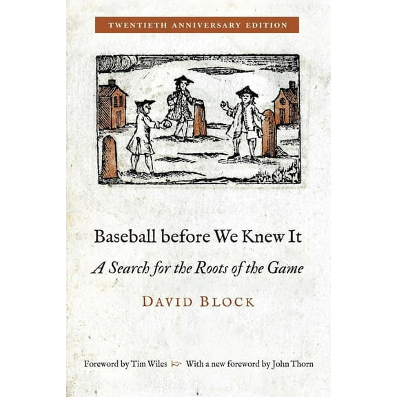 Baseball Before We Knew It: A Search for the Roots of the Game, (Paperback)