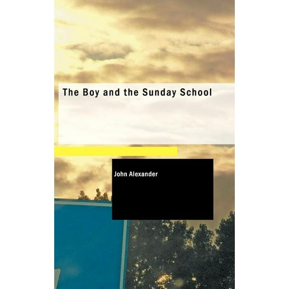 The Boy and the Sunday School (Paperback)