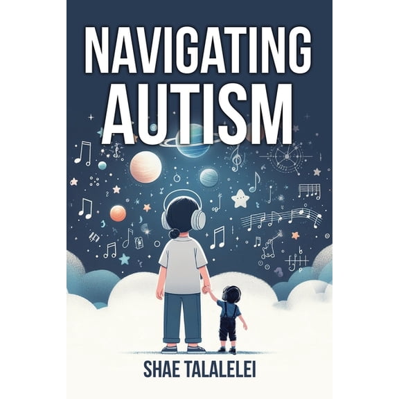 Navigating Autism: One child's journey, (Paperback)