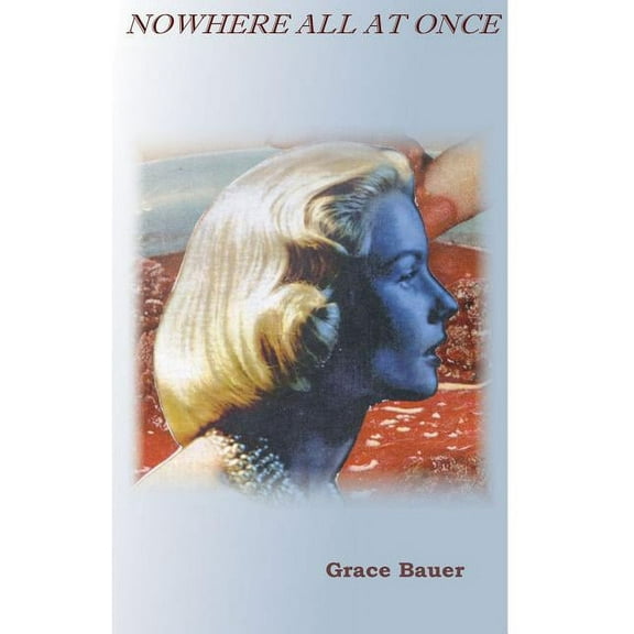 Nowhere All at Once (Paperback)