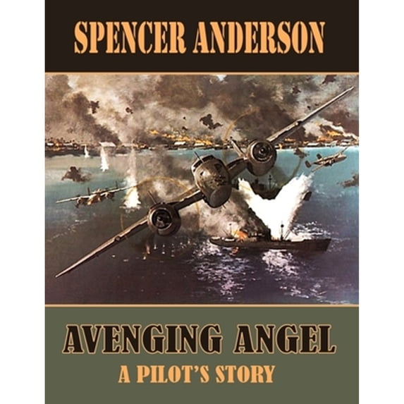 Pre-Owned Avenging Angel: A Pilot's Story (Paperback) 1936434784 9781936434787