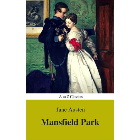 Mansfield Park (Best Navigation, Active TOC) (A to Z Classics) -