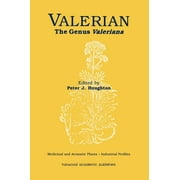 Medicinal and Aromatic Plants - Industrial Profiles: Valerian: The Genus Valeriana (Hardcover)