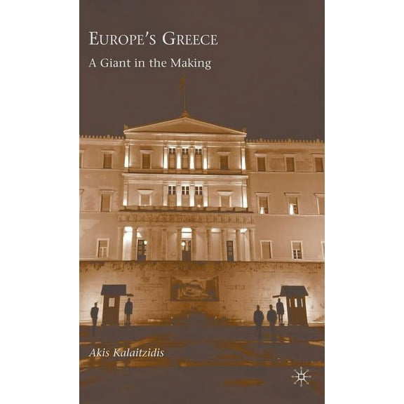 Europe's Greece: A Giant in the Making, (Hardcover)