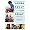 Young Adult Resources Today: Connecting Teens with Books, Music, Games, Movies, and More