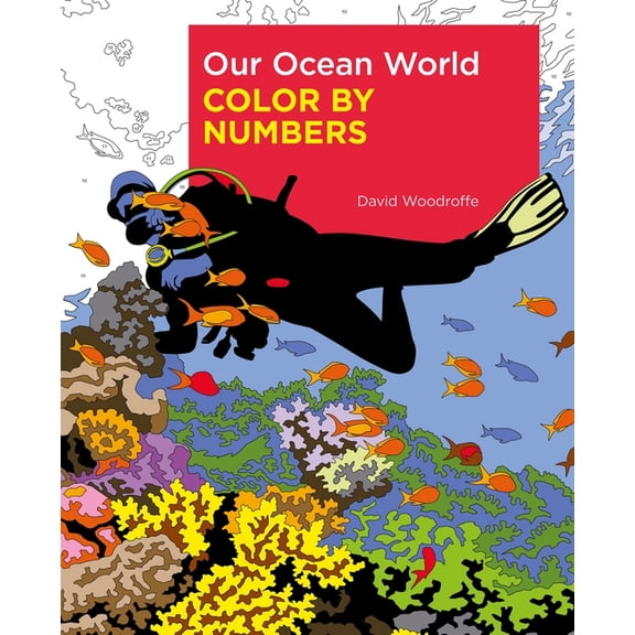 Sirius Color by Numbers Collection Our Ocean World Color by Numbers, (Paperback)