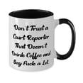 thumbnail image 2 of Fun Court reporter Two Tone 11oz Mug, Don't Trust a Court Reporter That Doesn't Drink Coffee, Useful for Colleagues, Birthday, 2 of 2