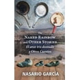 thumbnail image 2 of Pre-Owned The Naked Rainbow and Other Stories: El Arco Iris Desnudo Y Otros Cuentos (Paperback) 0826345999 9780826345998, 2 of 2