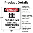 thumbnail image 2 of (2 Pack) Do Not Climb On Fence OSHA Danger Sign 10 Inch X 14 Inch Indoor / Outdoor Rust-Free Aluminum Metal Signs for Workplace, Workshop, and Construction Site, Made in the USA, 2 of 8