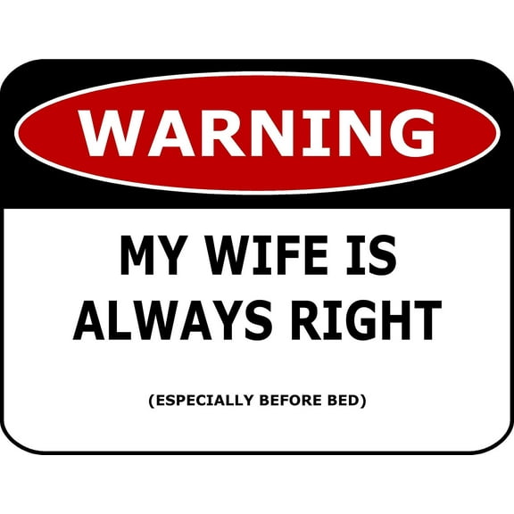 PCSCP Warning My Wife Is Always Right (Especially Before Bed) 11 inch by 9.5 inch Laminated Funny Sign
