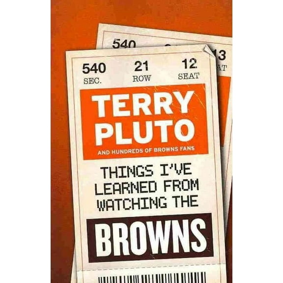 Things I've Learned from Watching the Browns, (Paperback)