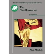 Problems in European Civilization (DC Heath): The Nazi Revolution : Hitler's Dictatorship and the German Nation (Edition 4) (Paperback)