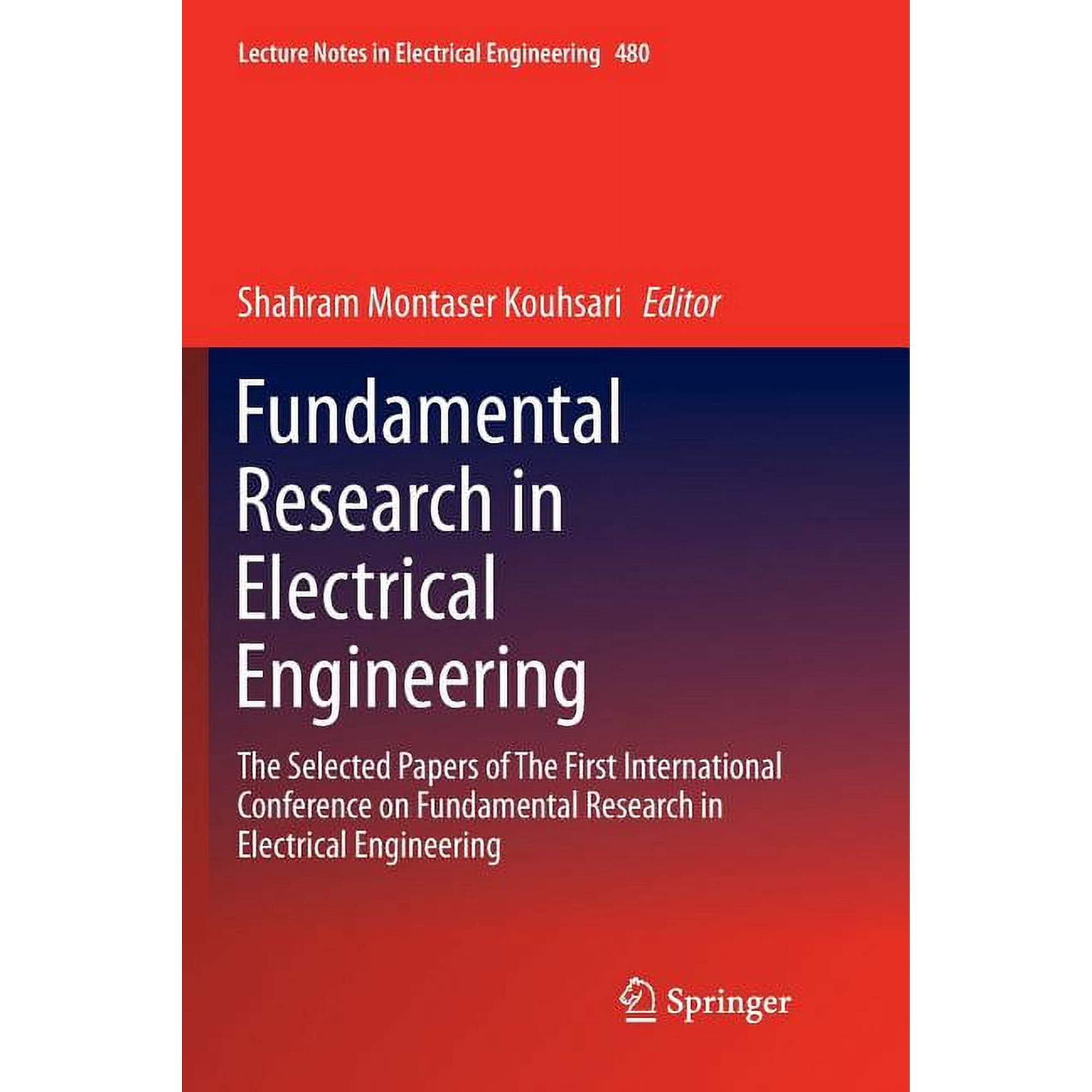 Lecture Notes in Electrical Engineering Fundamental Research in Electrical Engineering: The Selected Papers of the First International Conference on Fundamental Book 480 (Paperback)